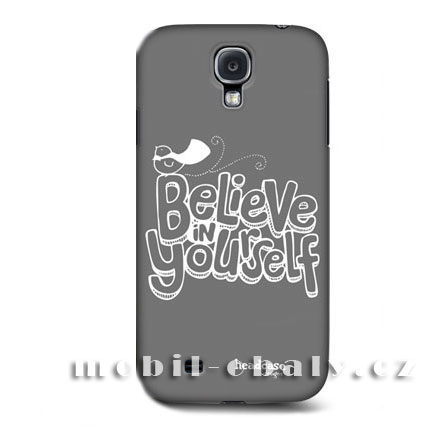 HEAD CASE pouzdro na mobil Samsung galaxy S4 Believe in Yourself Šedá